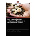 thumbnail image 1 of Les champignons entomopathogènes et leur mode d'action (Paperback), 1 of 1