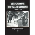 thumbnail image 1 of Les champs du Val d'aurore: Tomes I et II, (Paperback), 1 of 1