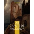 thumbnail image 1 of Les chants de Maldoror: un ouvrage poÃ©tique en prose Ã©crit par l'auteur franÃ§ais Isidore Ducasse sous le pseudonyme, (Paperback), 1 of 1