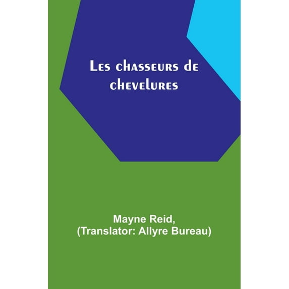 Les chasseurs de chevelures, (Paperback)