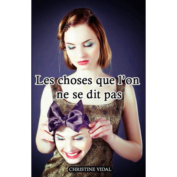 Les choses que l'on ne se dit pas, (Paperback)