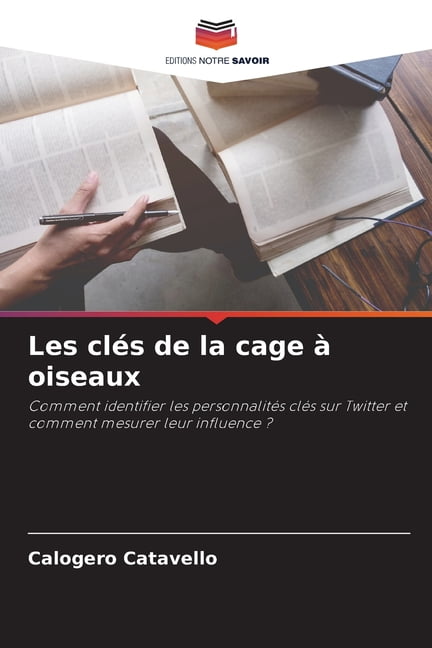 Les clÃ©s de la cage Ã  oiseaux, (Paperback)