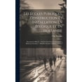 thumbnail image 1 of Les Ãcoles Publiques, Construction Et Installation En Belgique Et En Hollande: Documents Officiels -- Services IntÃ©rieur, (Hardcover), 1 of 1