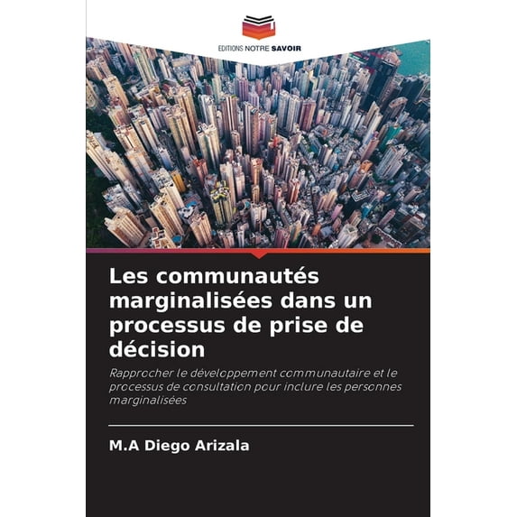Les communautés marginalisées dans un processus de prise de décision (Paperback)