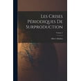 thumbnail image 1 of Les crises périodiques de surproduction; Volume 2 (Paperback), 1 of 1