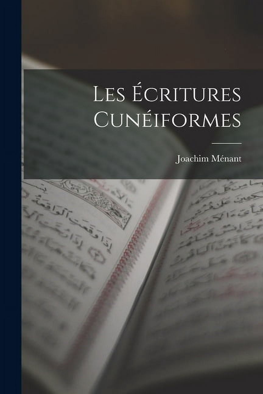 Les Écritures Cunéiformes (Paperback)