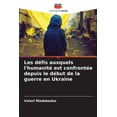thumbnail image 1 of Les défis auxquels l'humanité est confrontée depuis le début de la guerre en Ukraine, (Paperback), 1 of 1