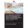 thumbnail image 1 of Les dépenses publiques dans le Valledupar au cours des périodes 2012-2015 et 2016-2019 (Paperback), 1 of 1