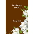 thumbnail image 1 of Les dames vertes, (Paperback), 1 of 1