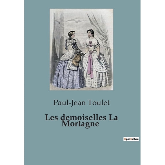 Les demoiselles La Mortagne, (Paperback)