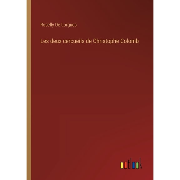 Les deux cercueils de Christophe Colomb (Paperback)