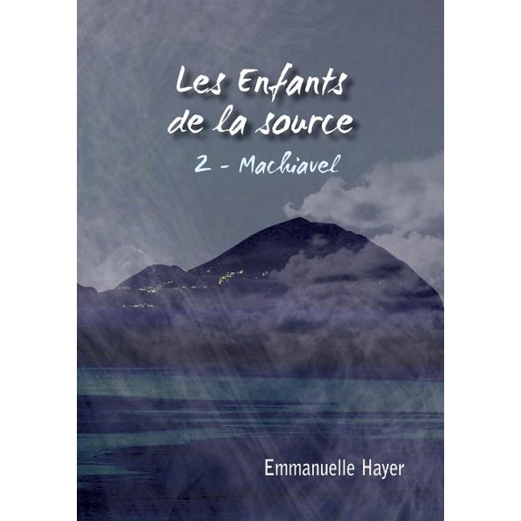 Les enfants de la Source : tome 2: Machiavel (Paperback)