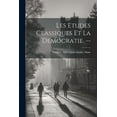 thumbnail image 1 of Les etudes classiques et la democratie. --, (Paperback), 1 of 1