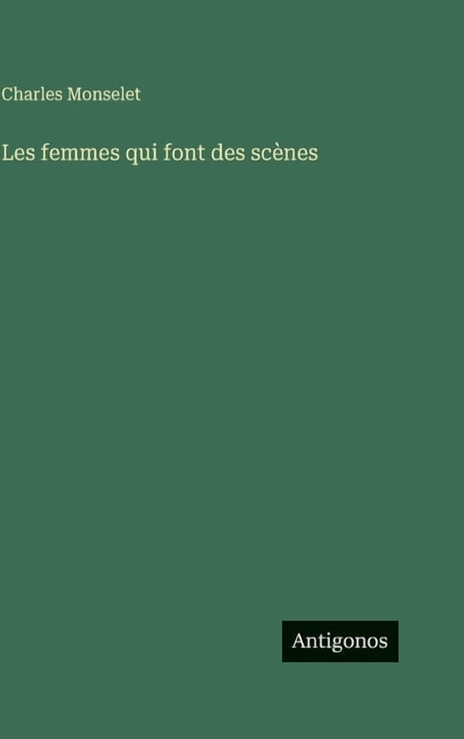 Les femmes qui font des scènes, (Hardcover)