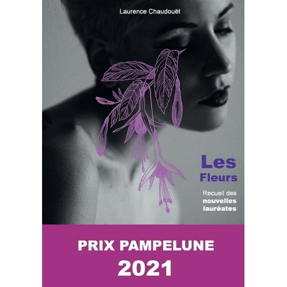 Les fleurs: Lauréate du Prix Pampelune 2021, (Paperback)