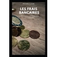 thumbnail image 1 of Les frais bancaires: Conflit d'intérêts entre profit à tout prix et moralité (Paperback), 1 of 1
