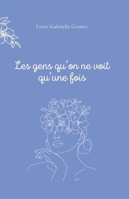 Les gens qu'on ne voit qu'une fois, (Paperback)