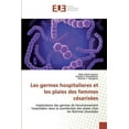 thumbnail image 1 of Les germes hospitalieres et les plaies des femmes césarisées (Paperback), 1 of 1