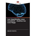 thumbnail image 1 of Les inquiétudes vous troublent - Oubliez-les Live Happ (Paperback), 1 of 1