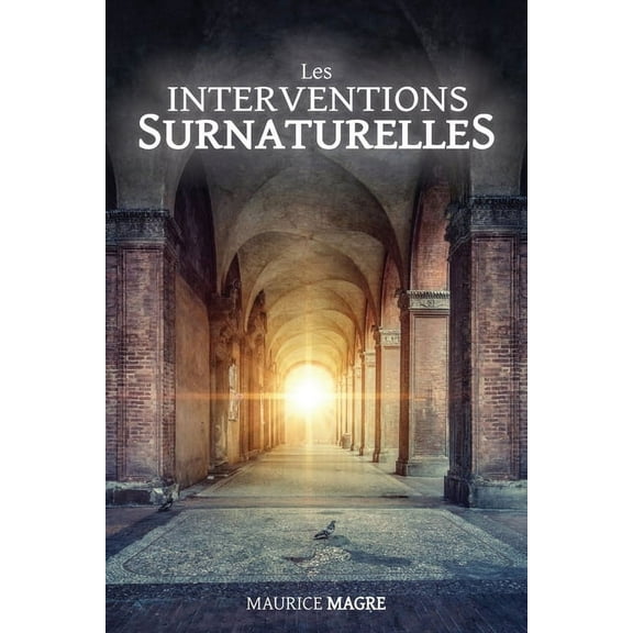 Les interventions surnaturelles, (Paperback)