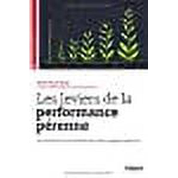 Les leviers de la performance pérenne : Architecture et médecine des organisations