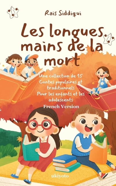 Les longues mains de la mort Une collection de 15 Contes populaires et traditionnels Pour les enfants et les adolescents, (Paperback)