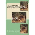 thumbnail image 1 of Les mains enchantees (Paperback), 1 of 1