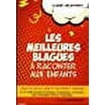 thumbnail image 1 of Les meilleures blagues à raconter à vos enfants : Ni sexuelles, ni misogynes, ni vulgaires, mais totalement drôles et mignonnes !, 1 of 1