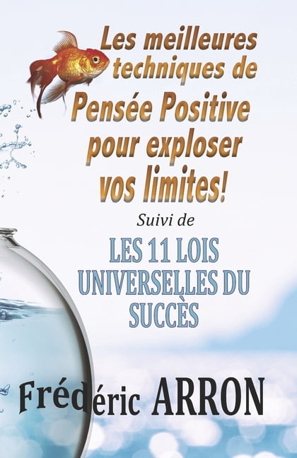 Les meilleures techniques de pensÃ©e positive pour exploser vos limites ...