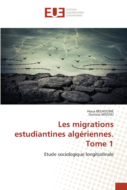 Les migrations estudiantines algÃ©riennes. Tome 1, (Paperback)