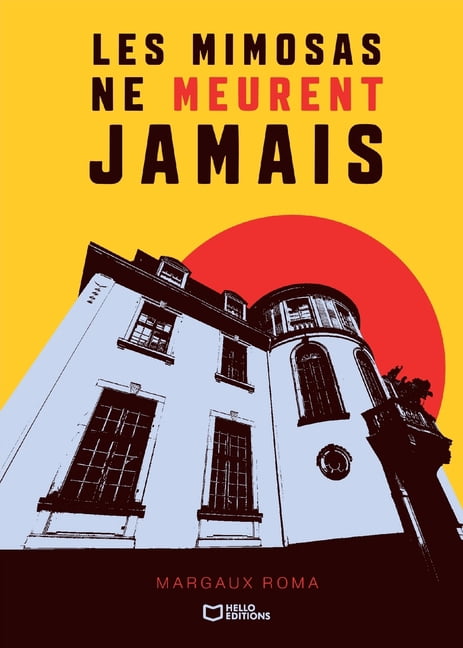Les mimosas ne meurent jamais, (Paperback)
