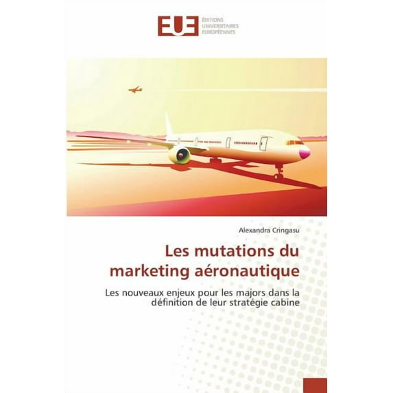 Omn.Univ.Europ.: Les Mutations Du Marketing Aéronautique (Paperback)