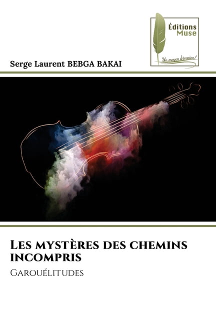 Les mystÃ¨res des chemins incompris, (Paperback)