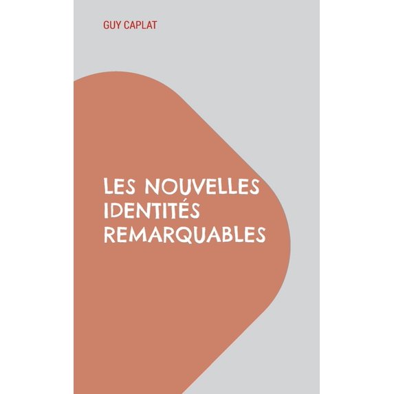 Les nouvelles identités remarquables, (Paperback)