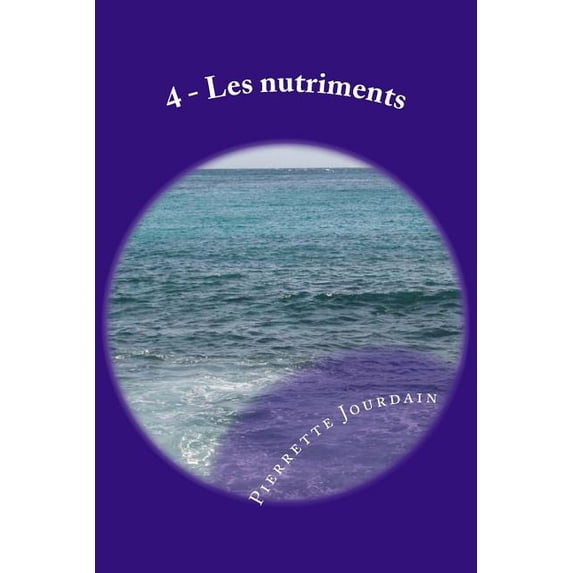 Les nutriments: substances remdes French Edition Paperback 1983620726 9781983620720 Pierrette Jourdain
