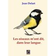 thumbnail image 1 of Les oiseaux m'ont dit, dans leur langue..., (Paperback), 1 of 1