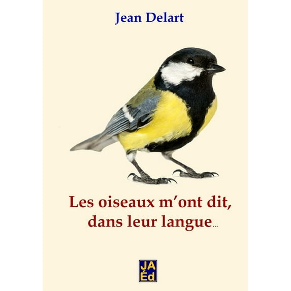 Les oiseaux m'ont dit, dans leur langue..., (Paperback)