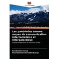 thumbnail image 1 of Les pandémies comme moyen de communication intercométaire et intergalactique (Paperback), 1 of 1