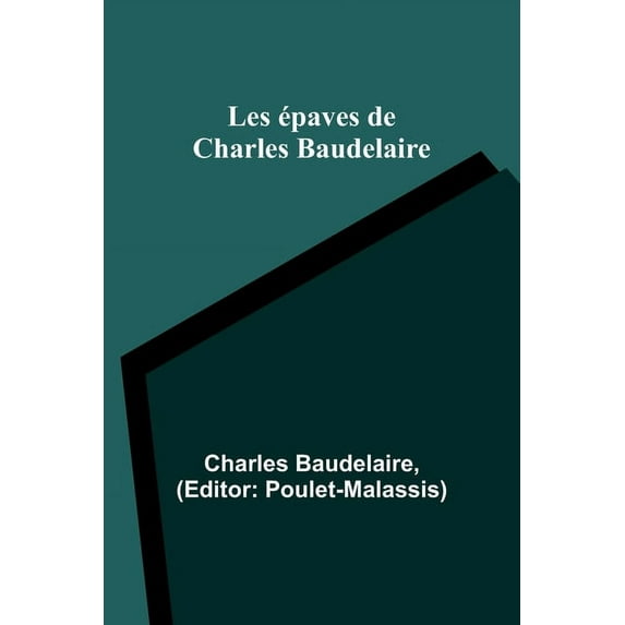 Les épaves de Charles Baudelaire, (Paperback)