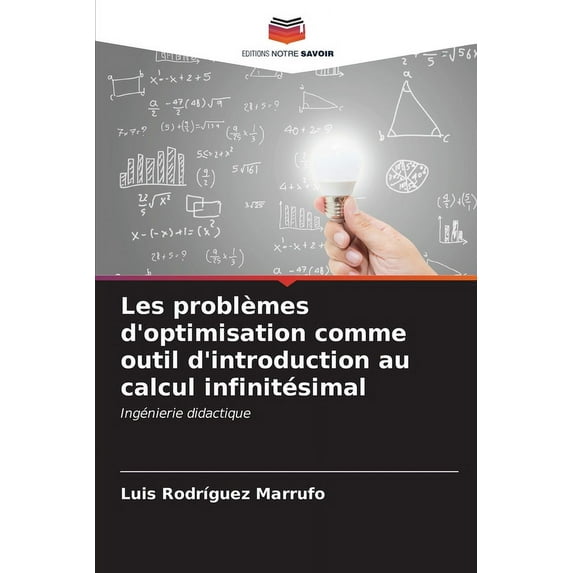 Les problèmes d'optimisation comme outil d'introduction au calcul infinitésimal (Paperback)