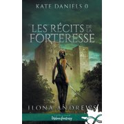 Les r cits de la Forteresse Kate Daniels, T0, Paperback