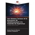 thumbnail image 1 of Les rÃ©seaux sociaux et le processus de rÃ©tablissement Ã  la Fazenda da EsperanÃ§a, (Paperback), 1 of 1