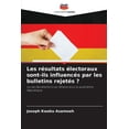 thumbnail image 1 of Les rÃ©sultats Ã©lectoraux sont-ils influencÃ©s par les bulletins rejetÃ©s ?, (Paperback), 1 of 1