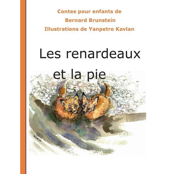 Les renardeaux et la pie, (Paperback)