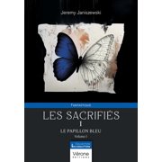 Les sacrifi s - I Le papillon bleu - Volume I, Paperback