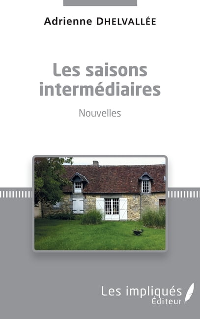 Les saisons intermÃ©diaires, (Paperback)