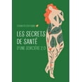 thumbnail image 1 of Les secrets de santÃ© d'une sorciÃ¨re 2.0, (Paperback), 1 of 1