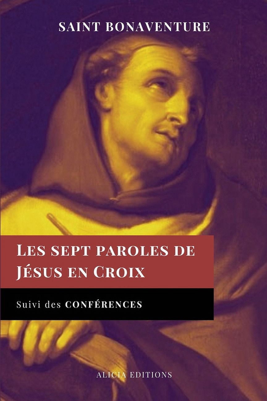 Les sept paroles de JÃ©sus en Croix: Suivi des ConfÃ©rences, (Paperback)
