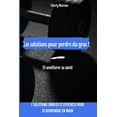 thumbnail image 1 of Les solutions pour perdre du gras ! Et améliorer sa santé: 7 solutions simples et efficaces pour se reprendre en main. (Paperback), 1 of 1