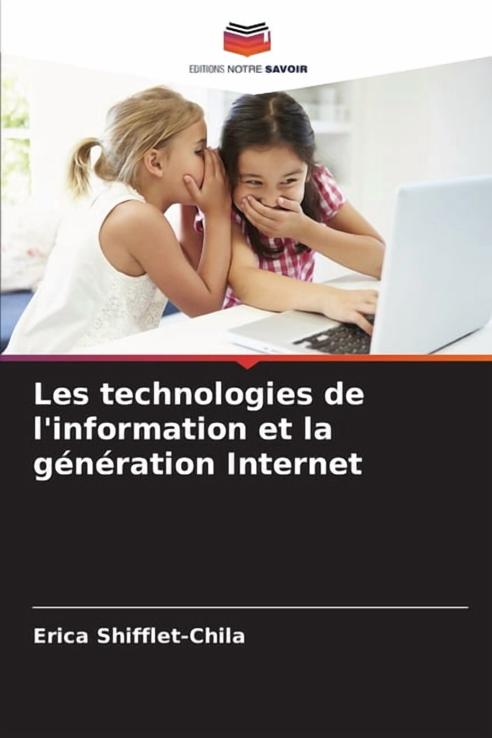 Les technologies de l'information et la gÃ©nÃ©ration Internet, (Paperback)